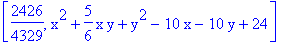 [2426/4329, x^2+5/6*x*y+y^2-10*x-10*y+24]